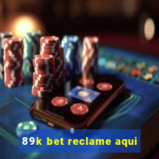 89k bet reclame aqui